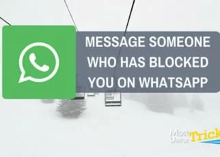How to Message Someone on Whatsapp when She has Blocked You